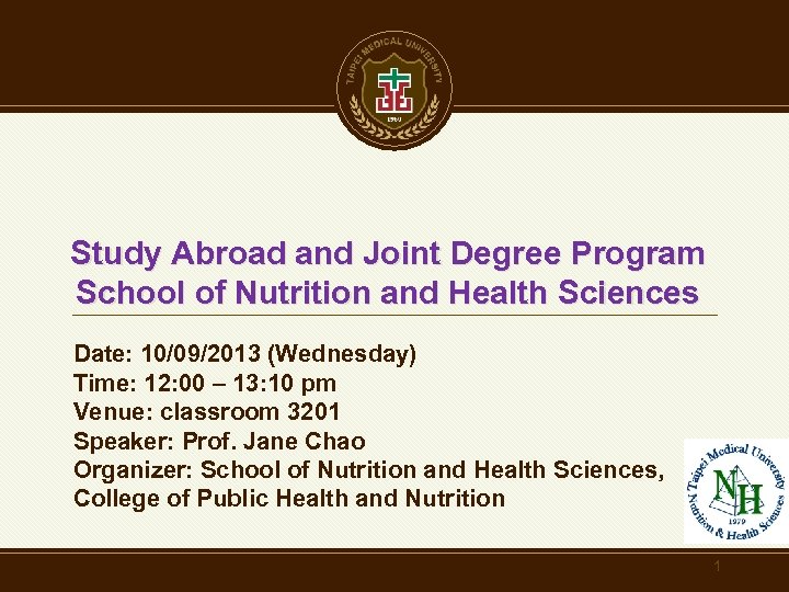 Study Abroad and Joint Degree Program School of Nutrition and Health Sciences Date: 10/09/2013