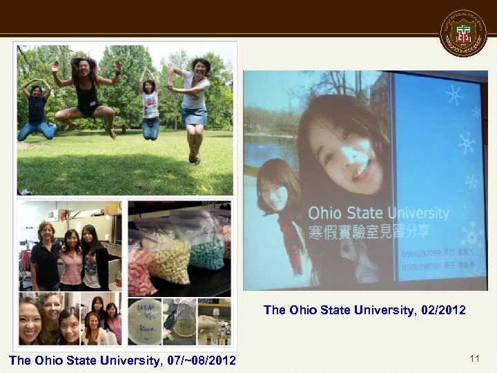 The Ohio State University, 02/2012 The Ohio State University, 07/~08/2012 11 