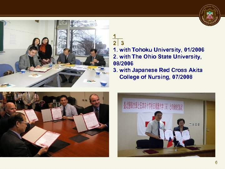 1 2 3 1. with Tohoku University, 01/2006 2. with The Ohio State University,