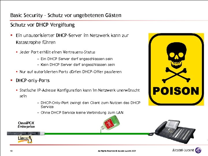 Basic Security – Schutz vor ungebetenen Gästen Schutz vor DHCP Vergiftung § Ein unautorisierter