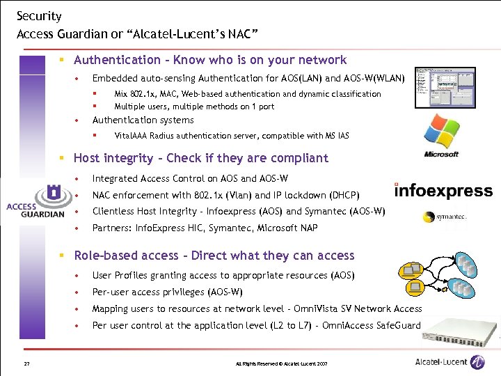 Security Access Guardian or “Alcatel-Lucent’s NAC” § Authentication – Know who is on your