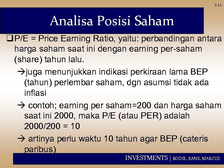 2 -11 Analisa Posisi Saham q P/E = Price Earning Ratio, yaitu: perbandingan antara