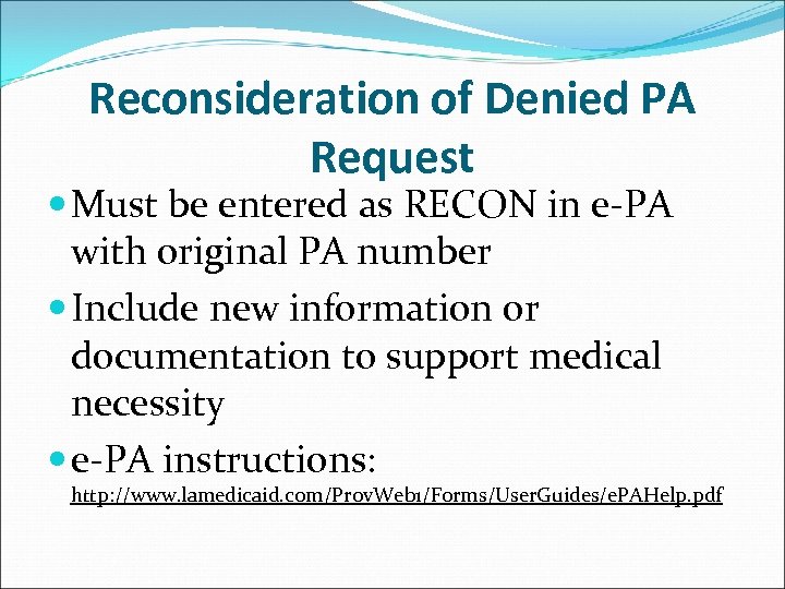Reconsideration of Denied PA Request Must be entered as RECON in e-PA with original
