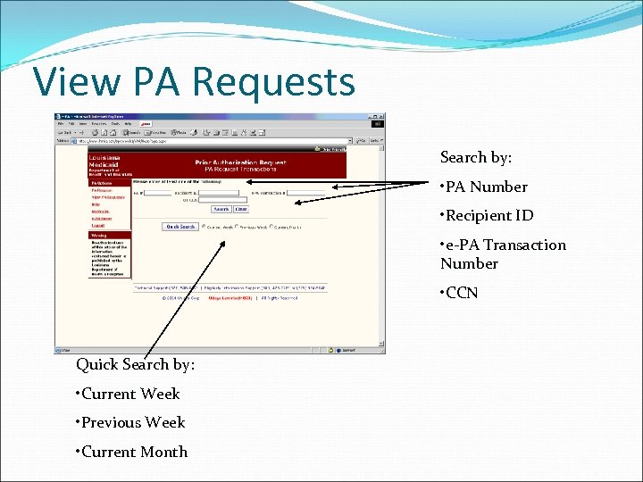 View PA Requests Search by: • PA Number • Recipient ID • e-PA Transaction