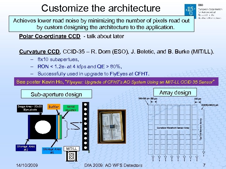 Customize the architecture Achieves lower read noise by minimizing the number of pixels read