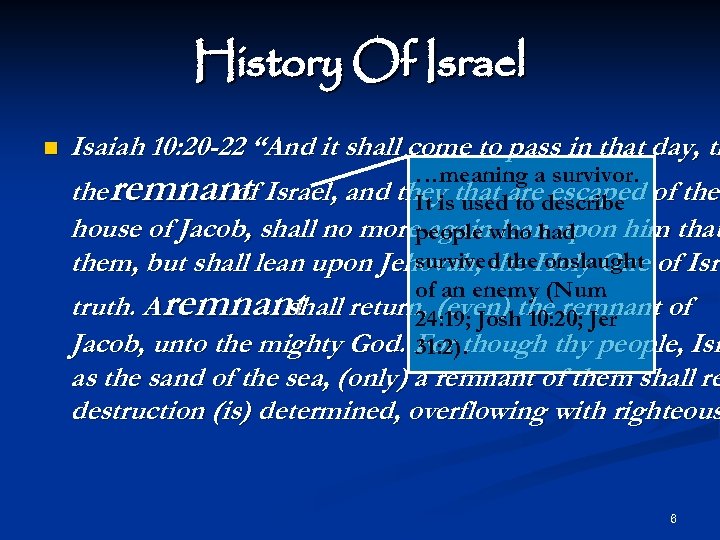 History Of Israel n Isaiah 10: 20 -22 “And it shall come to pass