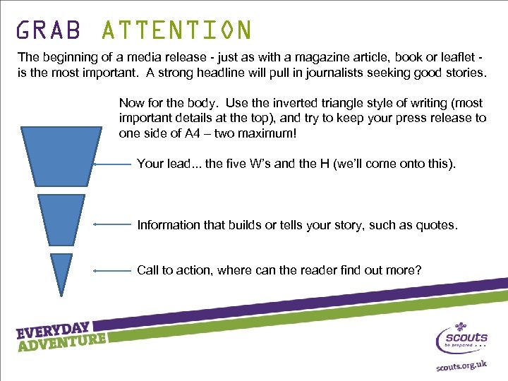 GRAB ATTENTION The beginning of a media release - just as with a magazine