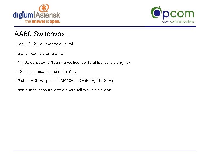 AA 60 Switchvox : - rack 19” 2 U ou montage mural - Switchvox