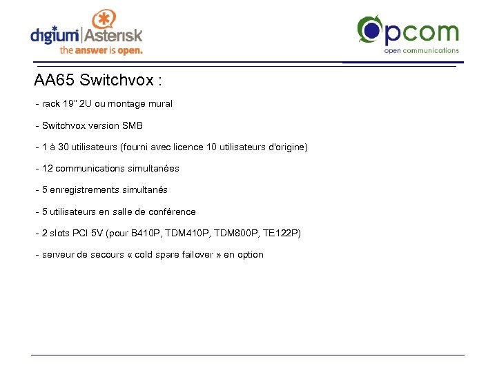 AA 65 Switchvox : - rack 19” 2 U ou montage mural - Switchvox