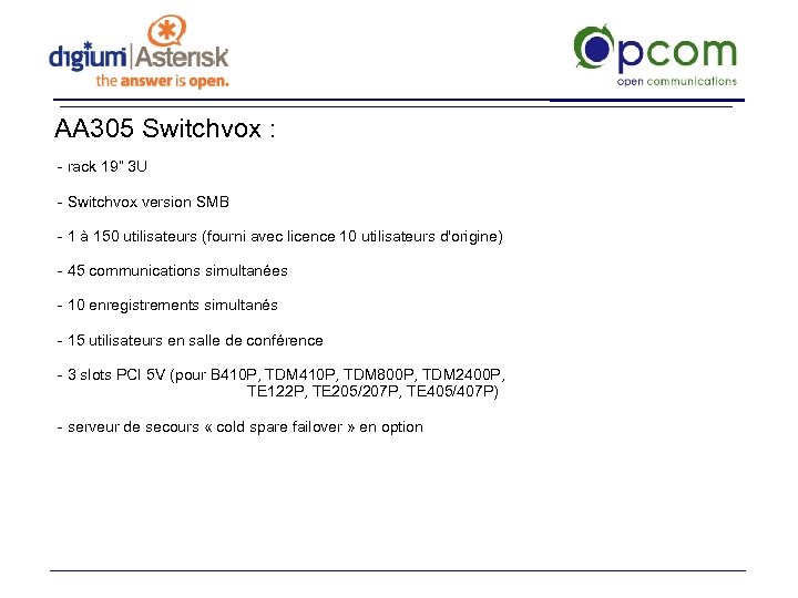 AA 305 Switchvox : - rack 19” 3 U - Switchvox version SMB -