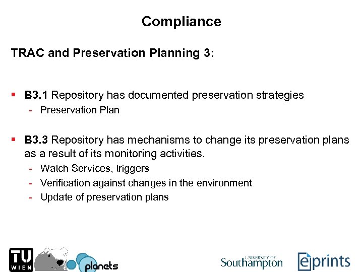 Compliance TRAC and Preservation Planning 3: § B 3. 1 Repository has documented preservation