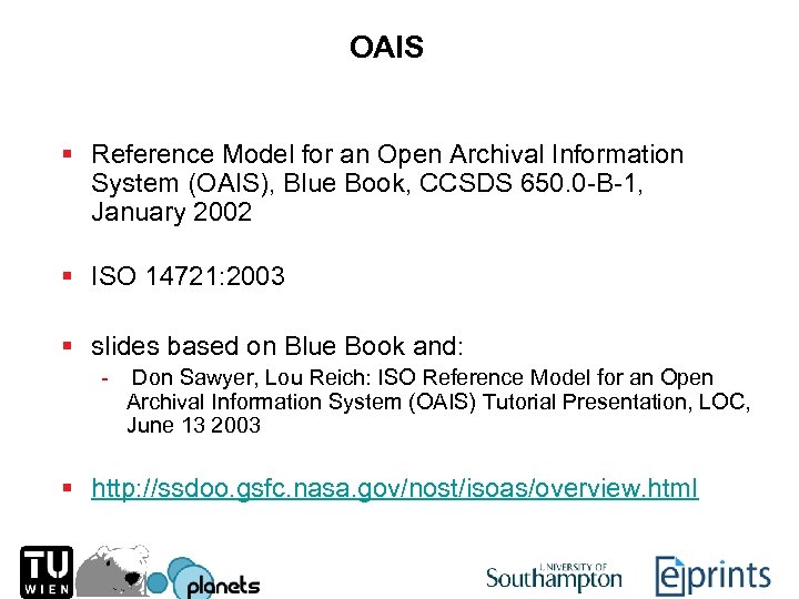 OAIS § Reference Model for an Open Archival Information System (OAIS), Blue Book, CCSDS