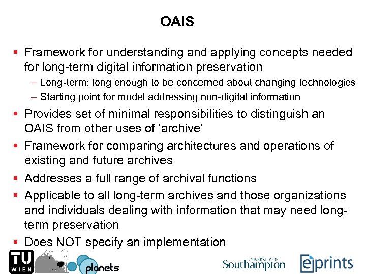 OAIS § Framework for understanding and applying concepts needed for long-term digital information preservation