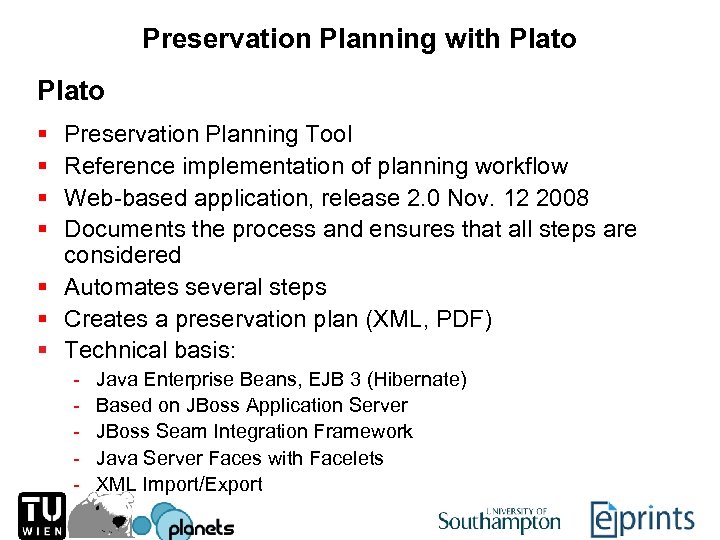 Preservation Planning with Plato § § Preservation Planning Tool Reference implementation of planning workflow