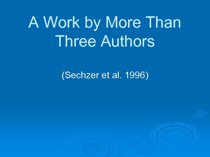 A Work by More Than Three Authors (Sechzer et al. 1996) 
