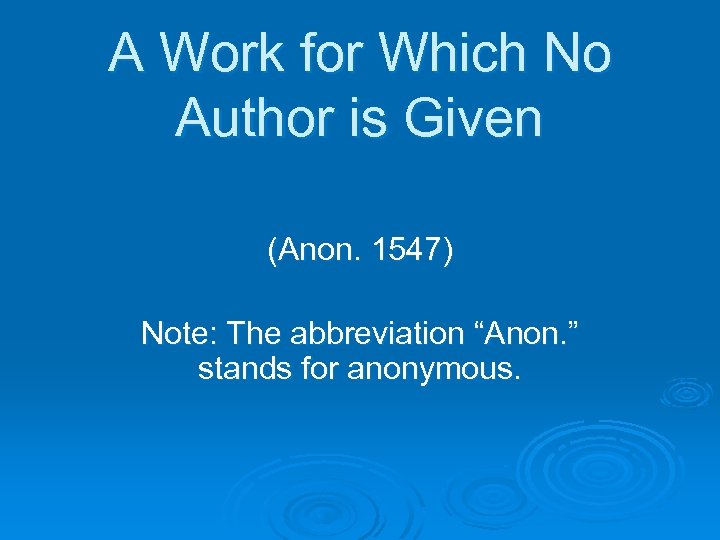 A Work for Which No Author is Given (Anon. 1547) Note: The abbreviation “Anon.