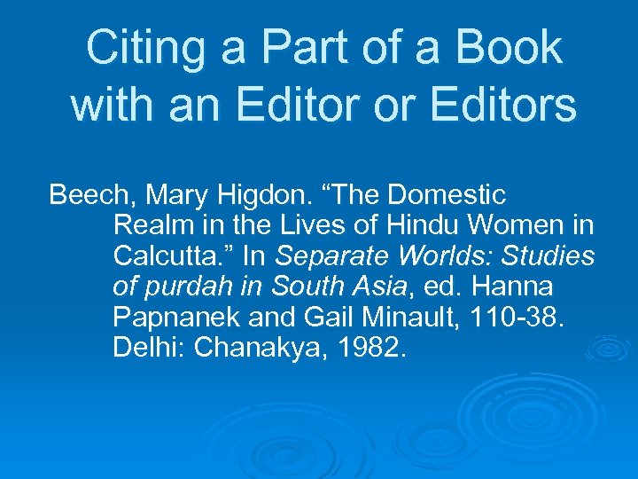Citing a Part of a Book with an Editor or Editors Beech, Mary Higdon.