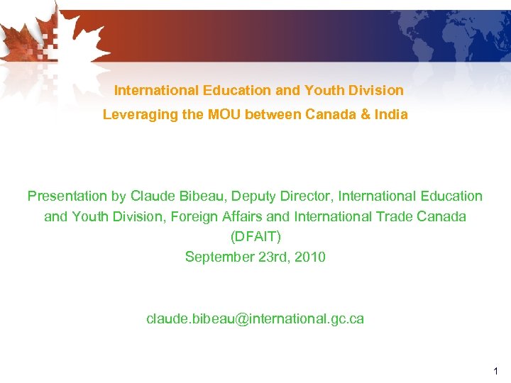  International Education and Youth Division Leveraging the MOU between Canada & India Presentation