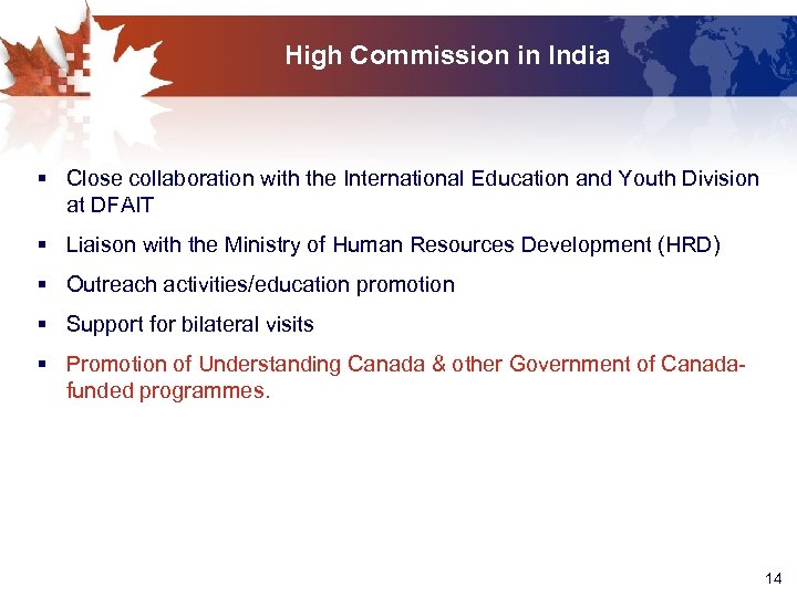 High Commission in India § Close collaboration with the International Education and Youth Division