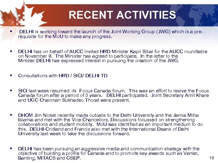 RECENT ACTIVITIES § DELHI is working toward the launch of the Joint Working Group