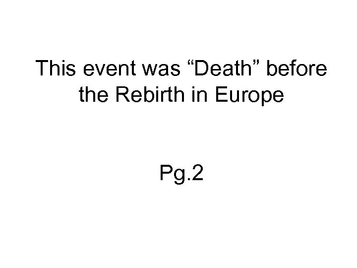 This event was “Death” before the Rebirth in Europe Pg. 2 