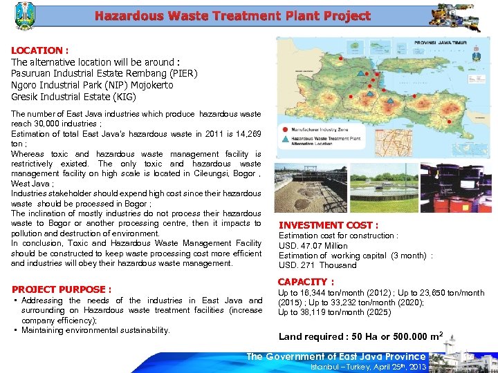 Hazardous Waste Treatment Plant Project LOCATION : The alternative location will be around :
