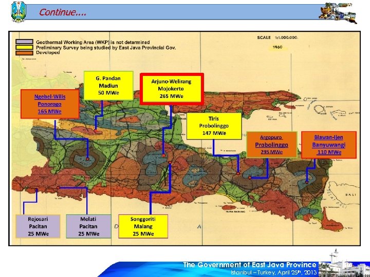 Continue. . The Government of East Java Province Istanbul – Turkey, April 25 th,
