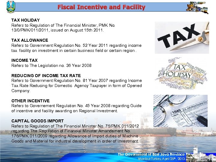 Fiscal Incentive and Facility TAX HOLIDAY Refers to Regulation of The Financial Minister, PMK