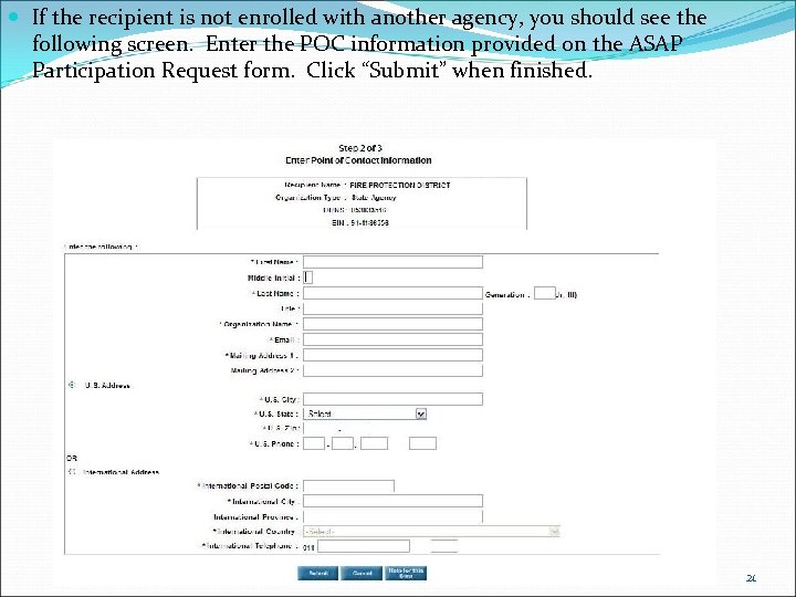  If the recipient is not enrolled with another agency, you should see the
