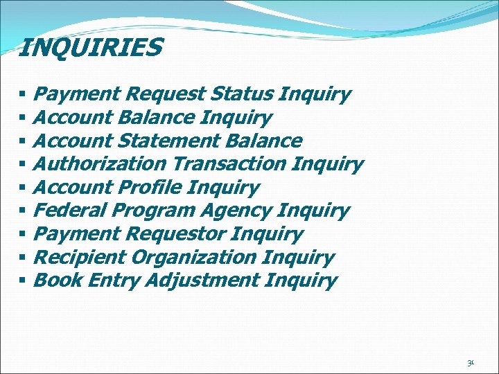 INQUIRIES § Payment Request Status Inquiry § Account Balance Inquiry § Account Statement Balance