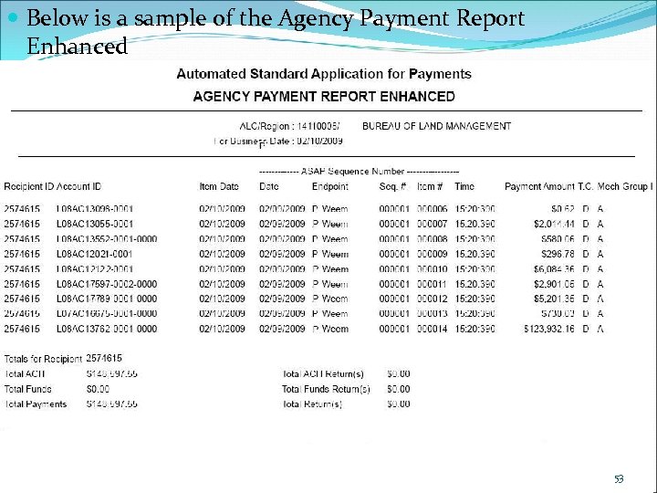  Below is a sample of the Agency Payment Report Enhanced 53 