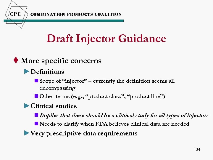 Draft Injector Guidance t More specific concerns ►Definitions n Scope of “injector” – currently