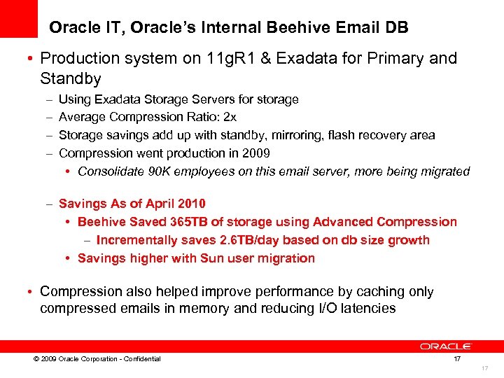Oracle IT, Oracle’s Internal Beehive Email DB • Production system on 11 g. R
