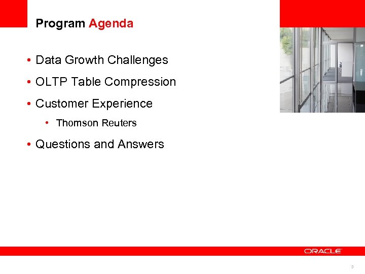 Program Agenda • Data Growth Challenges <Insert Picture Here> • OLTP Table Compression •