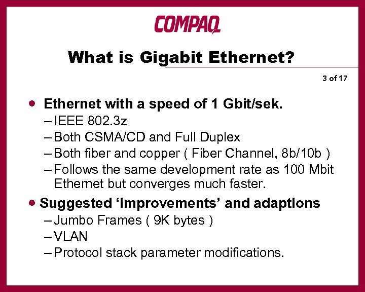 What is Gigabit Ethernet? 3 of 17 · Ethernet with a speed of 1