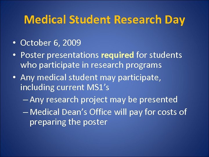 Medical Student Research Day • October 6, 2009 • Poster presentations required for students