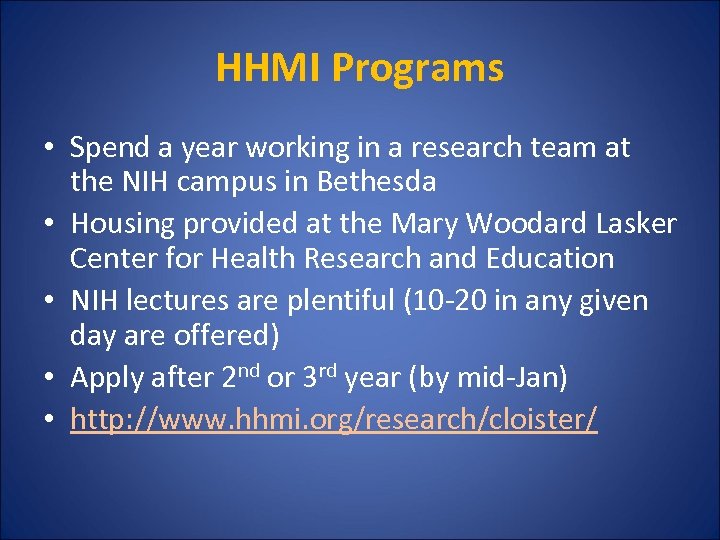 HHMI Programs • Spend a year working in a research team at the NIH