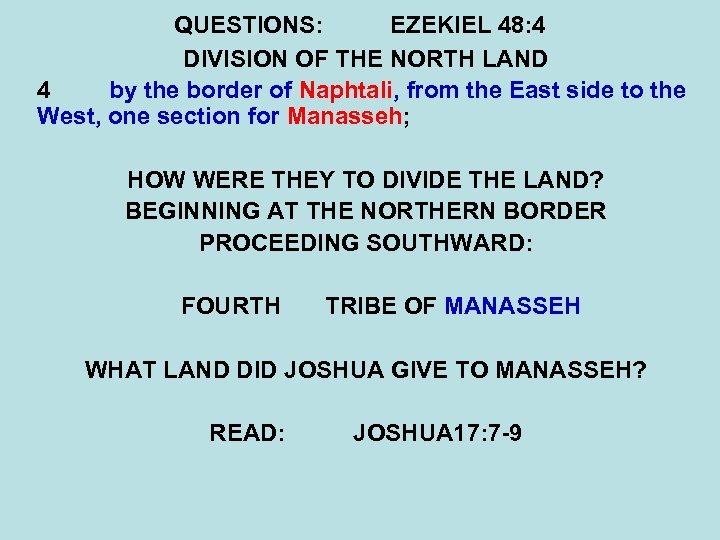 QUESTIONS: EZEKIEL 48: 4 DIVISION OF THE NORTH LAND 4 by the border of