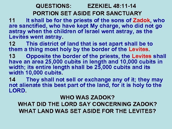 QUESTIONS: EZEKIEL 48: 11 -14 PORTION SET ASIDE FOR SANCTUARY 11 It shall be