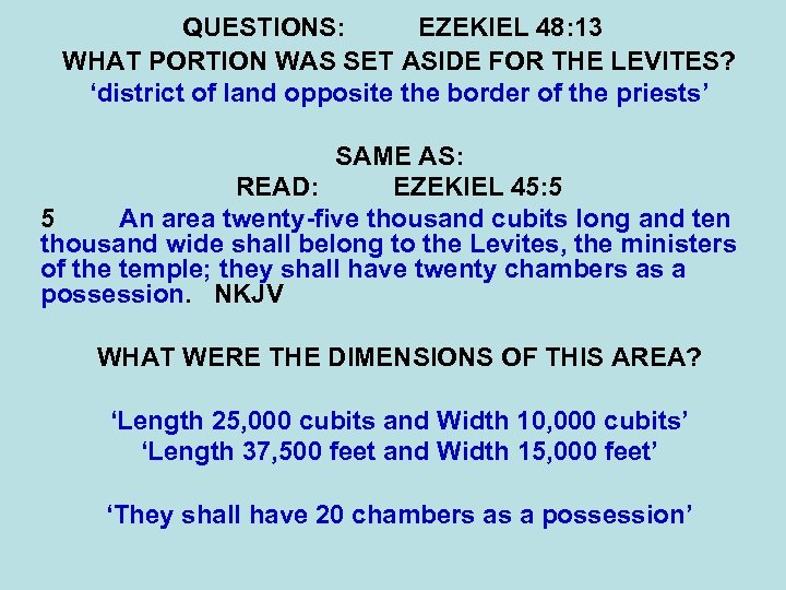 QUESTIONS: EZEKIEL 48: 13 WHAT PORTION WAS SET ASIDE FOR THE LEVITES? ‘district of