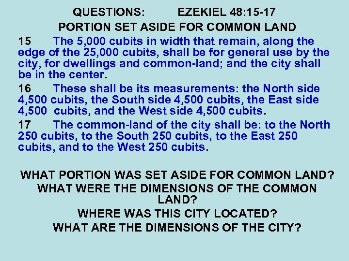 QUESTIONS: EZEKIEL 48: 15 -17 PORTION SET ASIDE FOR COMMON LAND 15 The 5,