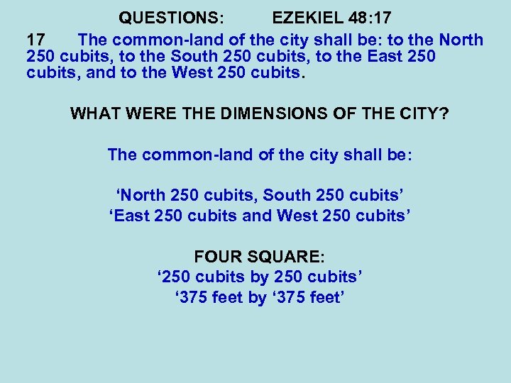 QUESTIONS: EZEKIEL 48: 17 17 The common-land of the city shall be: to the