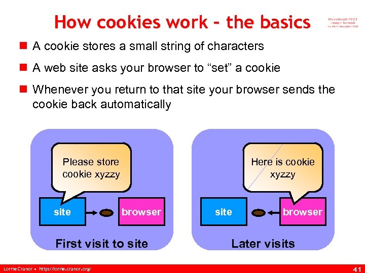 How cookies work – the basics n A cookie stores a small string of