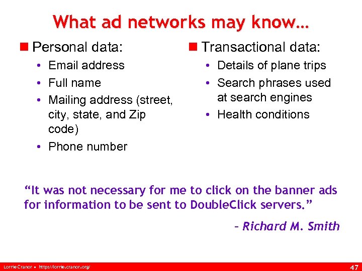 What ad networks may know… n Personal data: • Email address • Full name