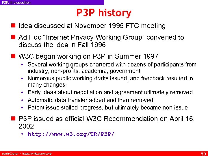 P 3 P: Introduction P 3 P history n Idea discussed at November 1995