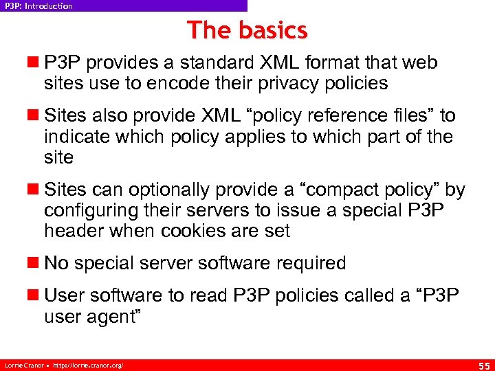 P 3 P: Introduction The basics n P 3 P provides a standard XML