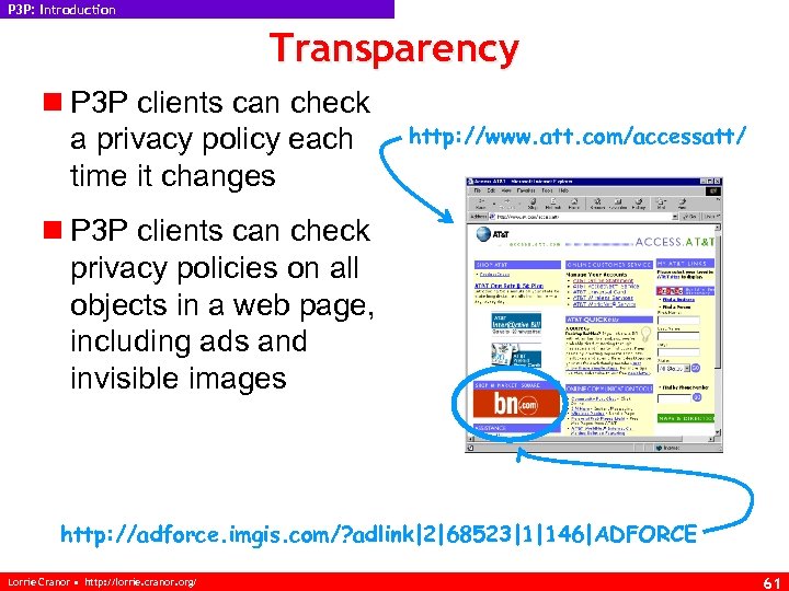 P 3 P: Introduction Transparency n P 3 P clients can check a privacy