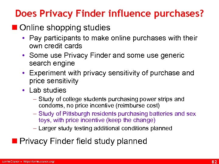 Does Privacy Finder influence purchases? n Online shopping studies • Pay participants to make