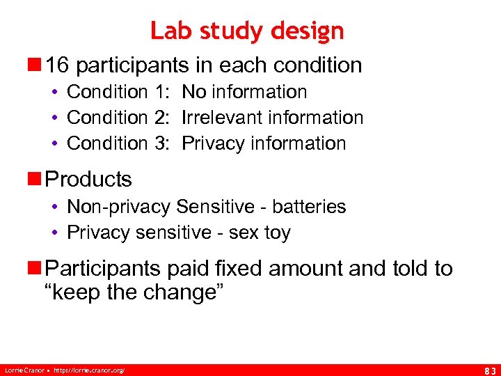 Lab study design n 16 participants in each condition • Condition 1: No information