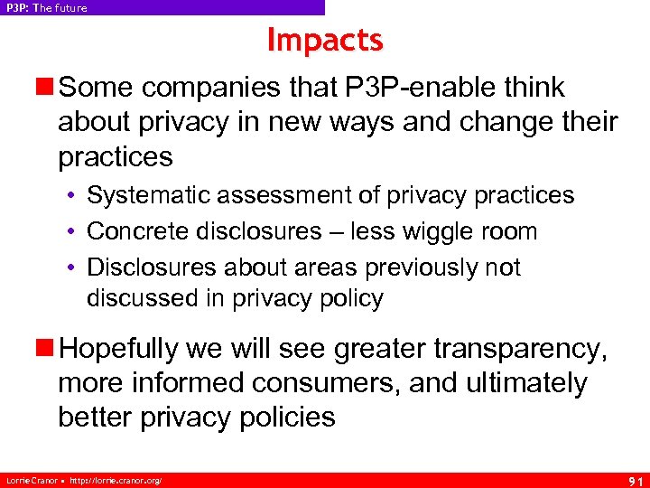 P 3 P: The future Impacts n Some companies that P 3 P-enable think